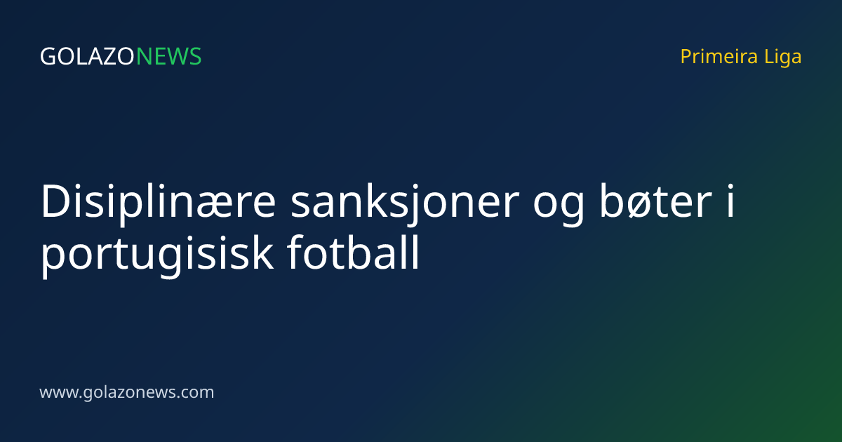 Disiplinære sanksjoner og bøter i portugisisk fotball