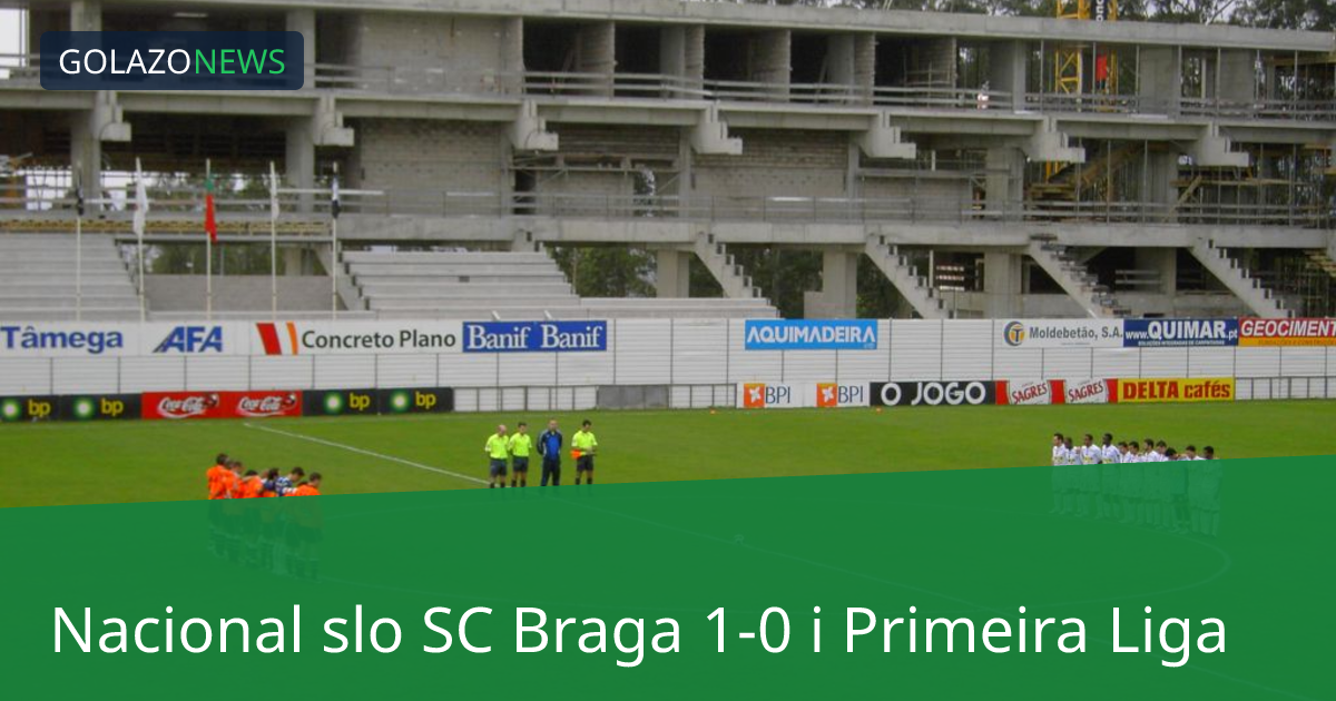 Nacional slo SC Braga 1-0 i Primeira Liga