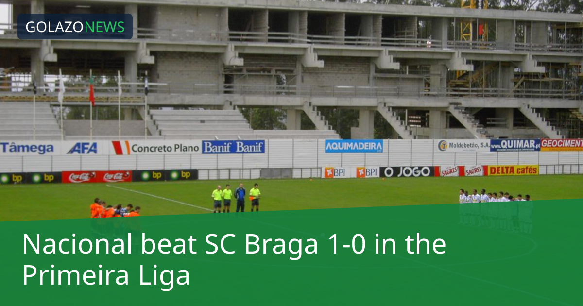 Primeira Liga：NacionalがSC Bragaに1-0で勝利