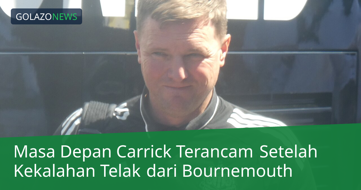 Masa Depan Carrick Terancam Setelah Kekalahan Telak dari Bournemouth