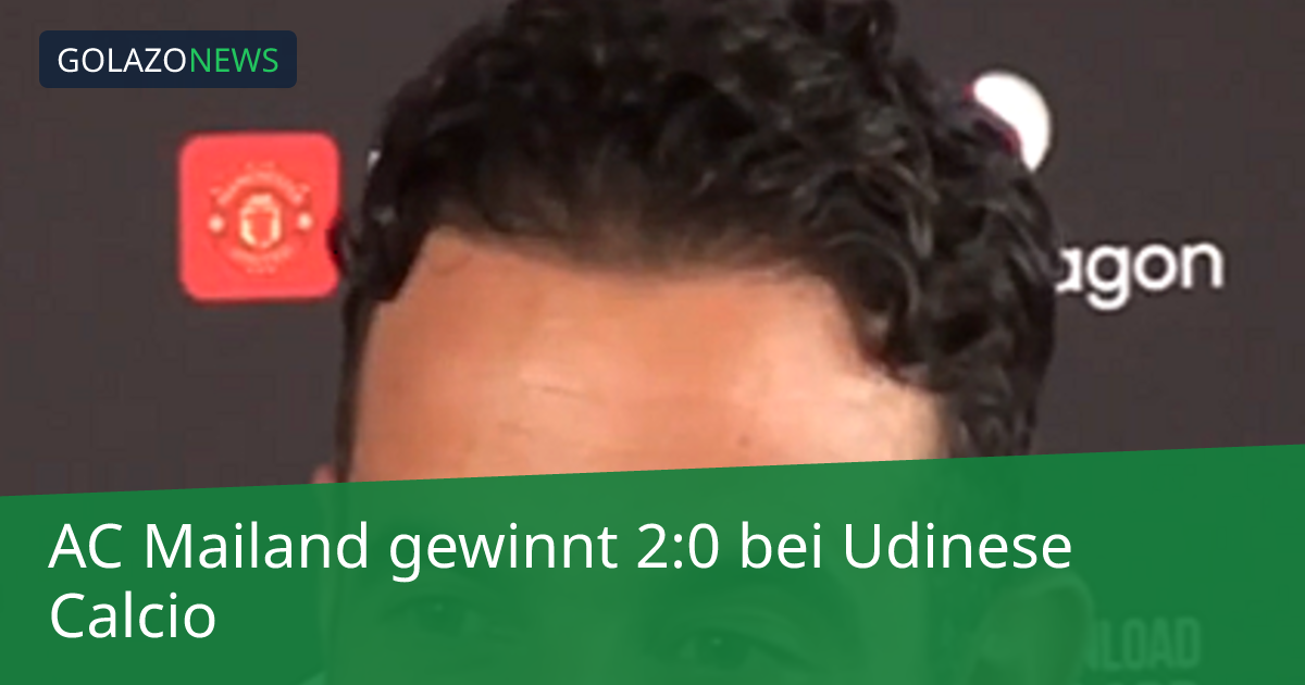 AC Mailand gewinnt 2:0 bei Udinese Calcio