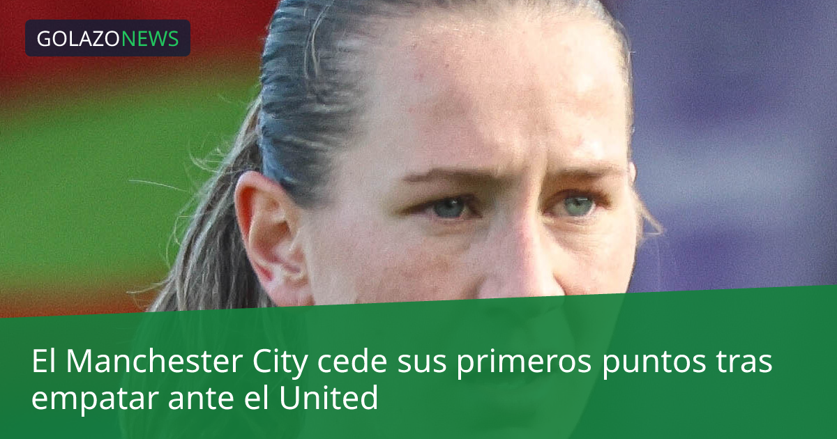 El Manchester City cede sus primeros puntos tras empatar ante el United