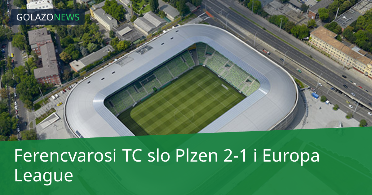 Ferencvarosi TC slo Plzen 2-1 i Europa League