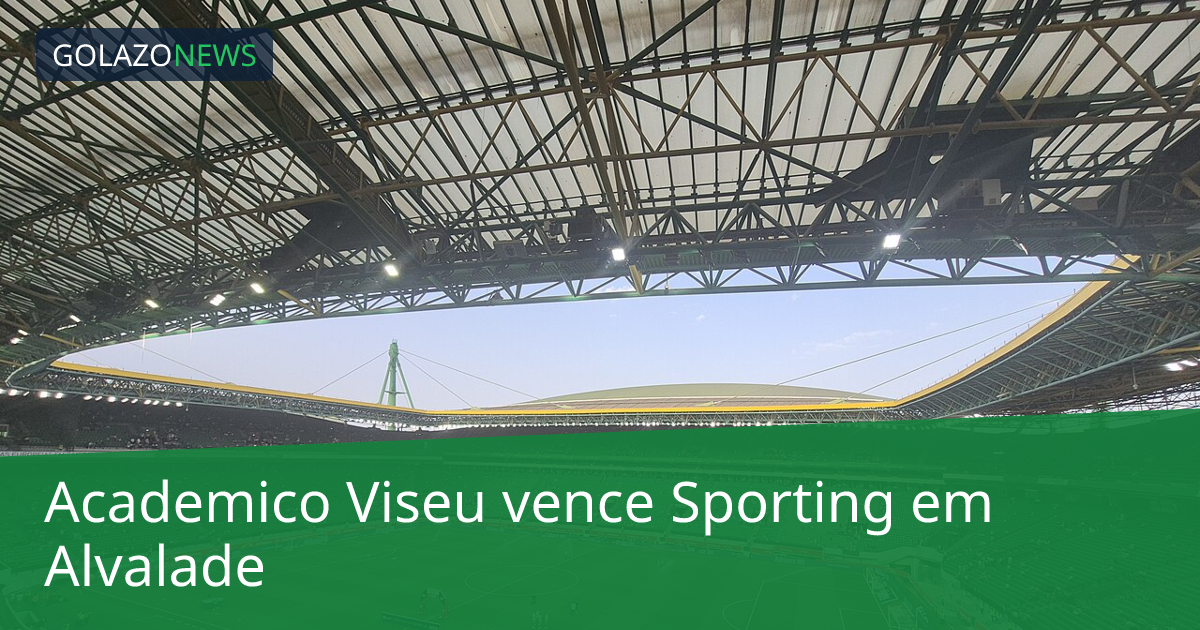Academico Viseu vence Sporting em Alvalade