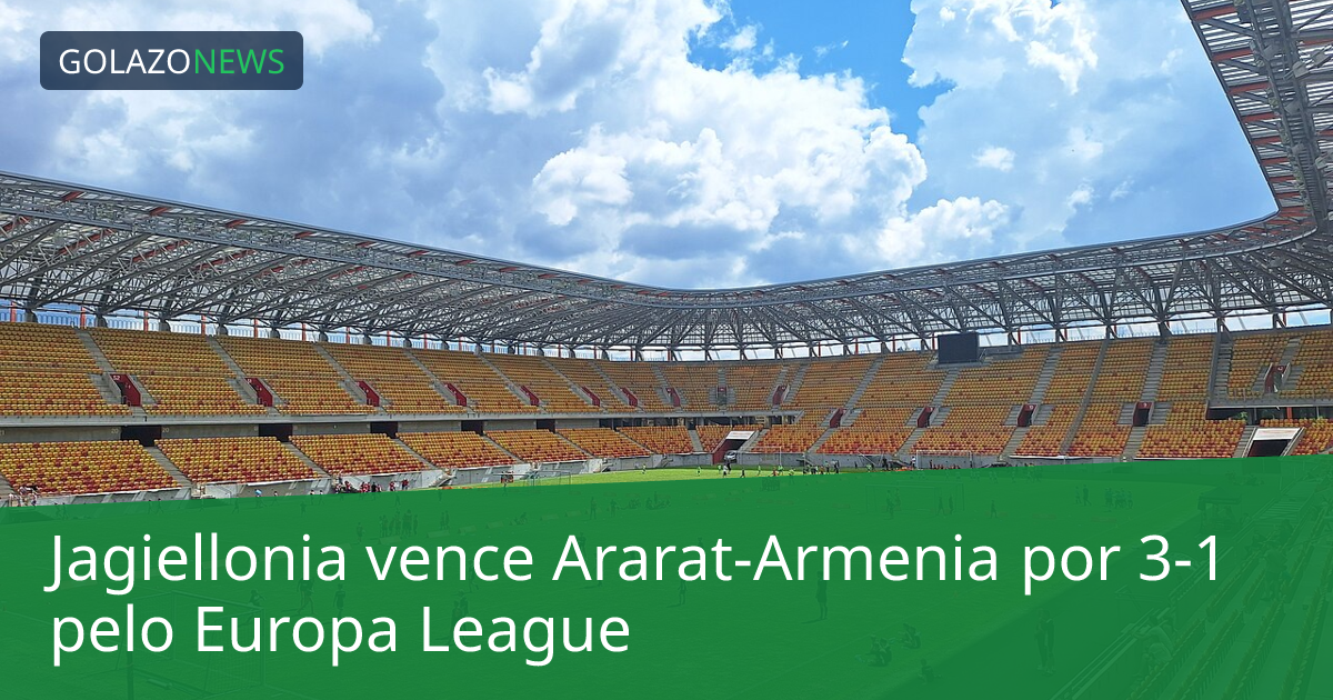 Jagiellonia vence Ararat-Armenia por 3-1 pelo Europa League