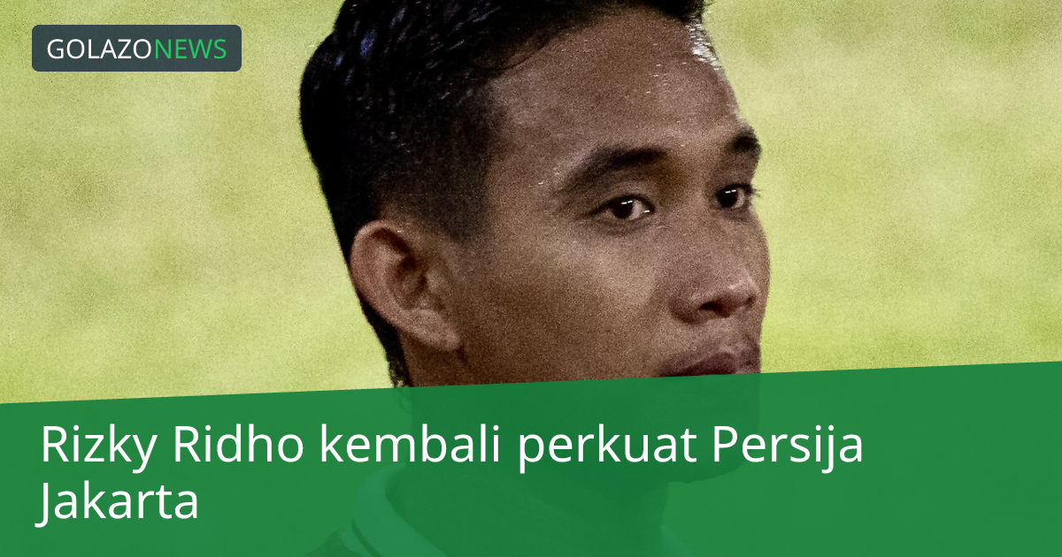 Rizky Ridho kembali perkuat Persija Jakarta