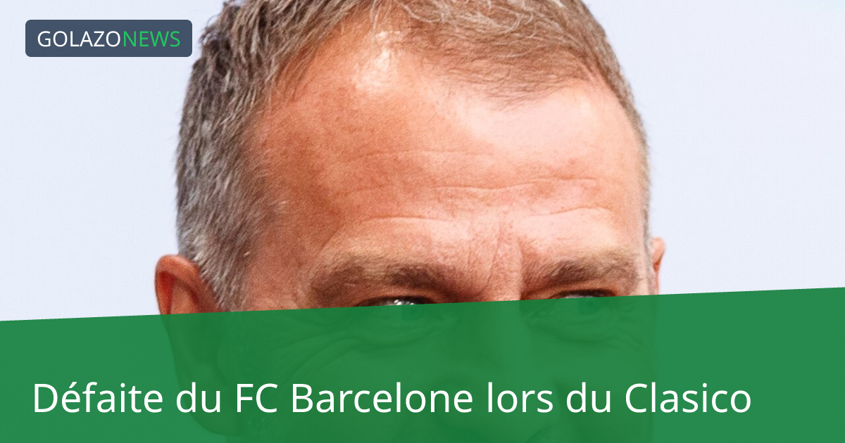 Défaite du FC Barcelone lors du Clasico
