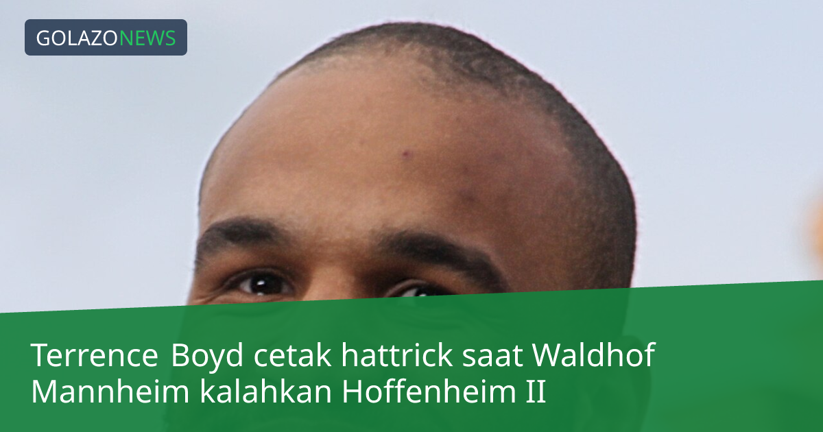 Terrence Boyd cetak hattrick saat Waldhof Mannheim kalahkan Hoffenheim II