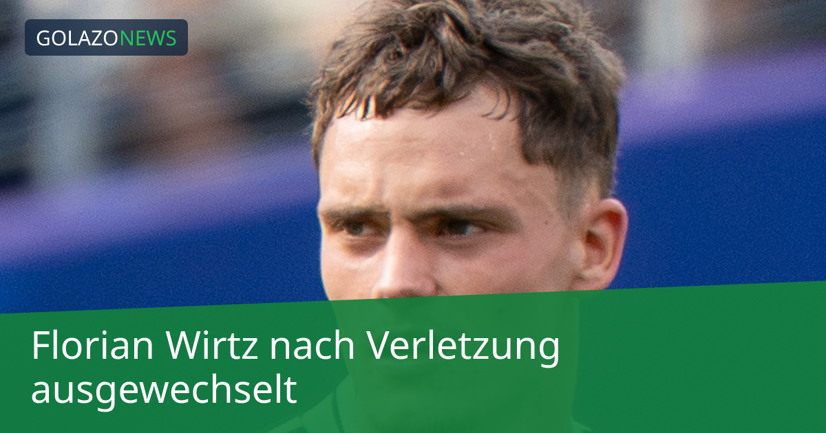 Florian Wirtz nach Verletzung ausgewechselt