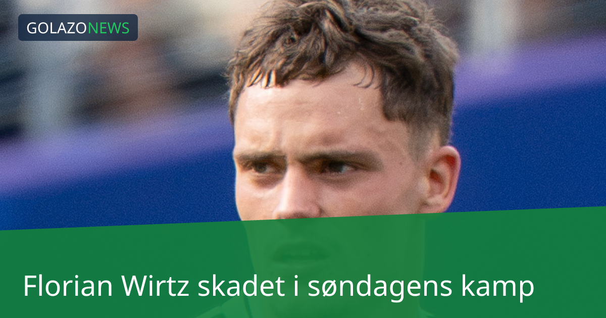 Florian Wirtz skadet i søndagens kamp
