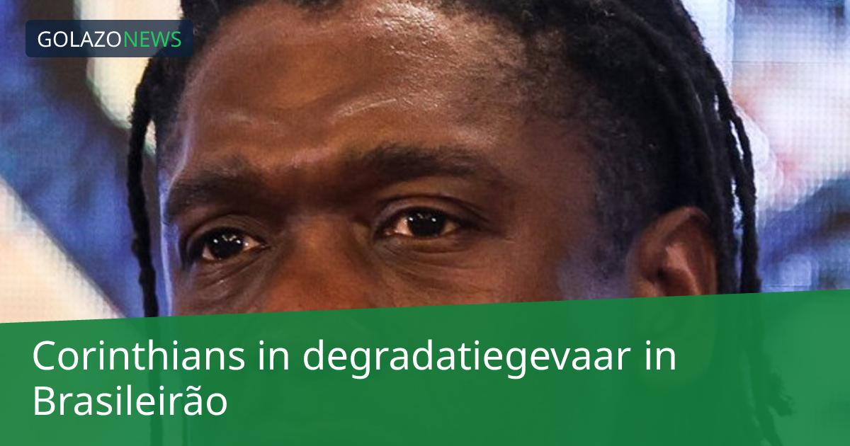 Corinthians in degradatiegevaar in Brasileirão