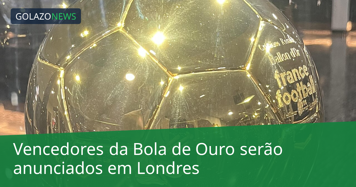 Vencedores da Bola de Ouro serão anunciados em Londres