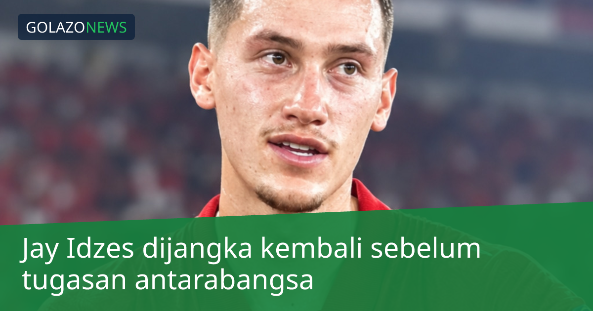 Jay Idzes dijangka kembali sebelum tugasan antarabangsa