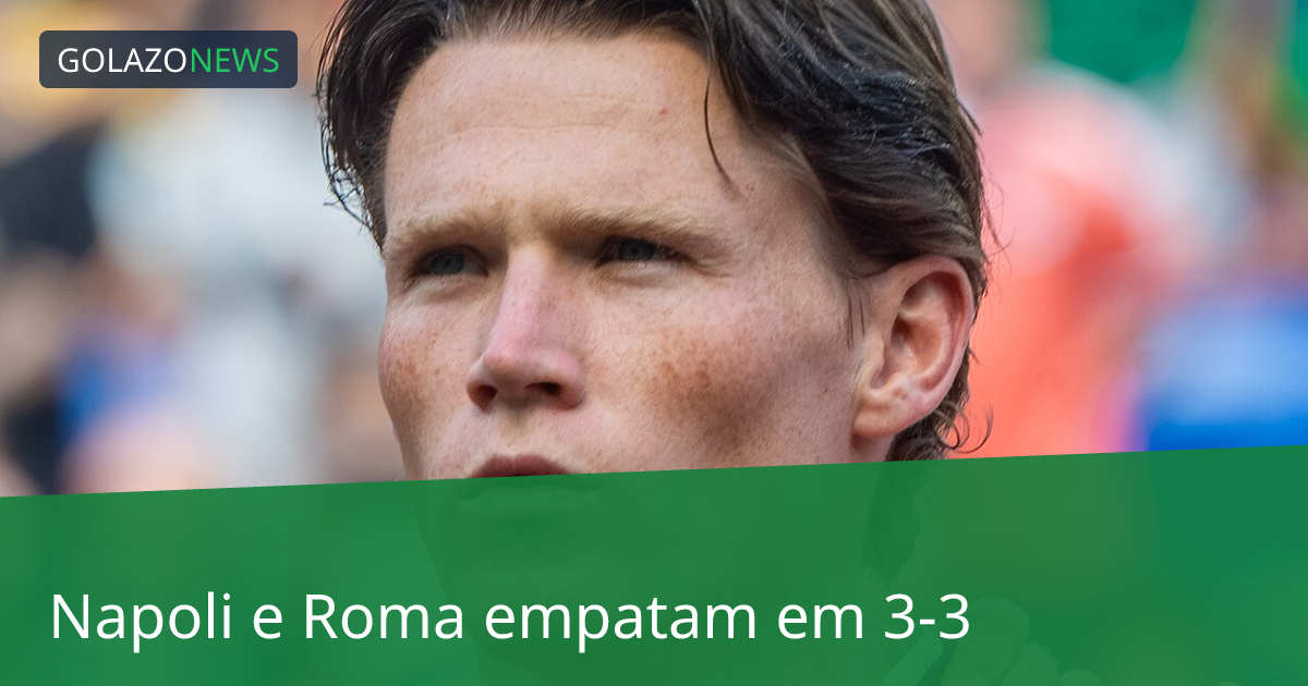 Napoli e Roma empatam em 3-3