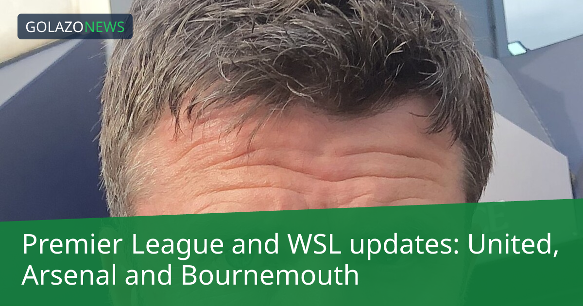 Cập nhật Premier League và WSL: Tình hình Manchester United