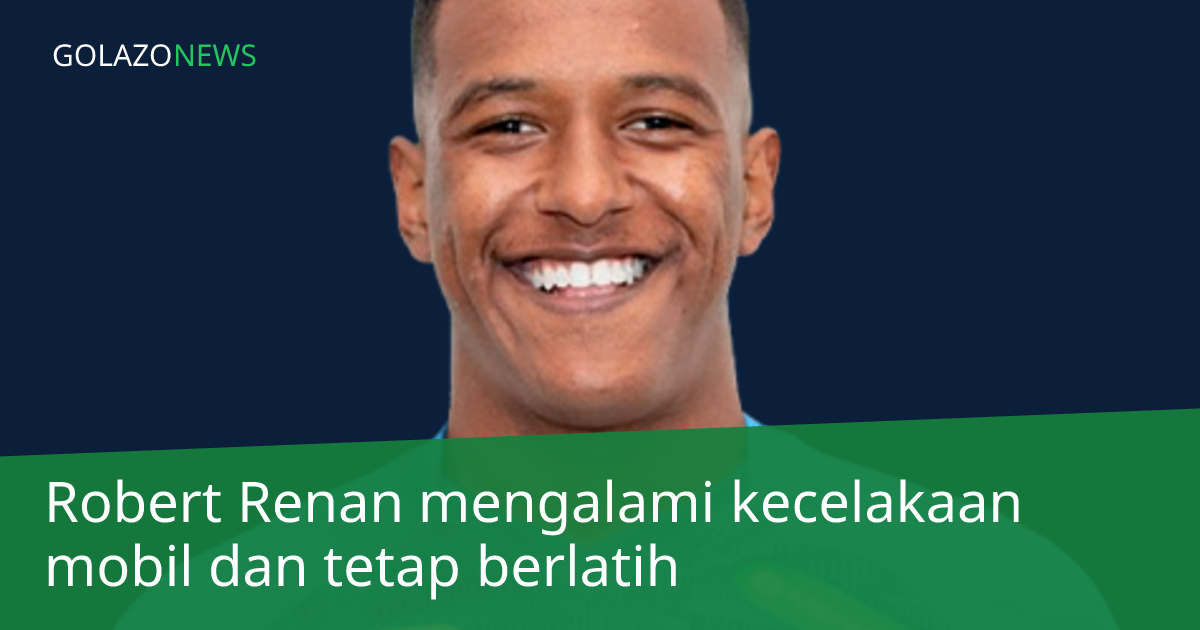 Robert Renan mengalami kecelakaan mobil dan tetap berlatih