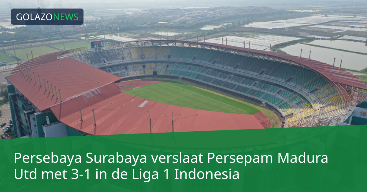 Persebaya Surabaya verslaat Persepam Madura Utd met 3-1 in de Liga 1 Indonesia