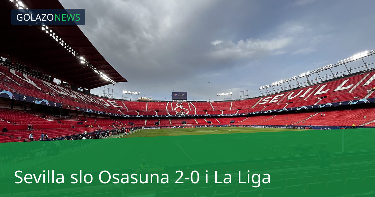 Sevilla slo Osasuna 2-0 i La Liga