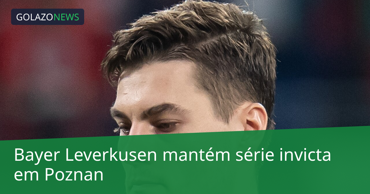 Bayer Leverkusen mantém série invicta em Poznan