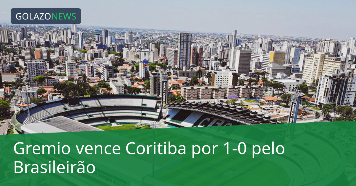 Gremio vence Coritiba por 1-0 pelo Brasileirão