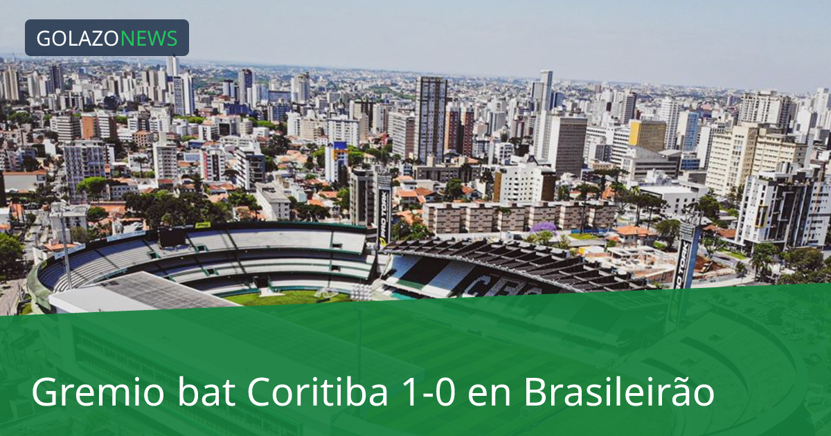 Gremio bat Coritiba 1-0 en Brasileirão
