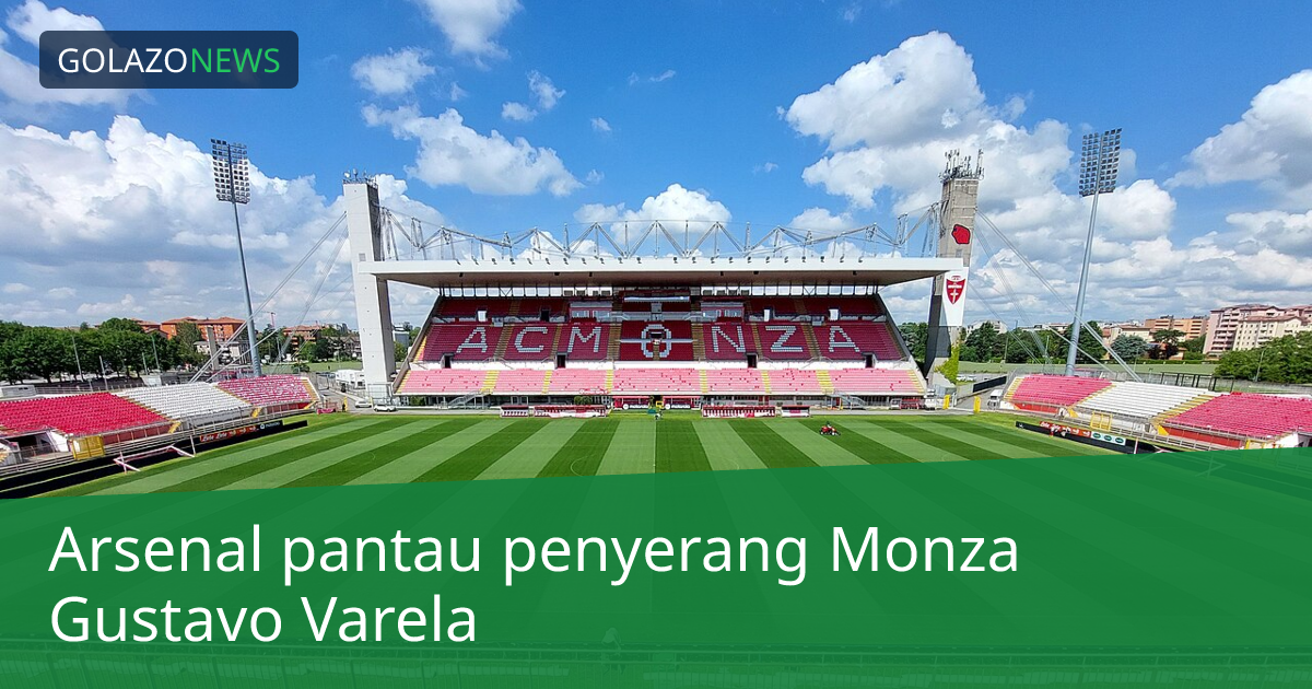 Arsenal pantau penyerang Monza Gustavo Varela