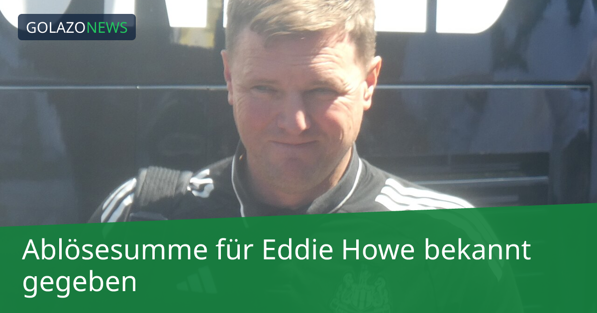 Ablösesumme für Eddie Howe bekannt gegeben