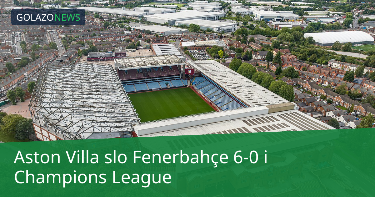 Aston Villa slo Fenerbahçe 6-0 i Champions League
