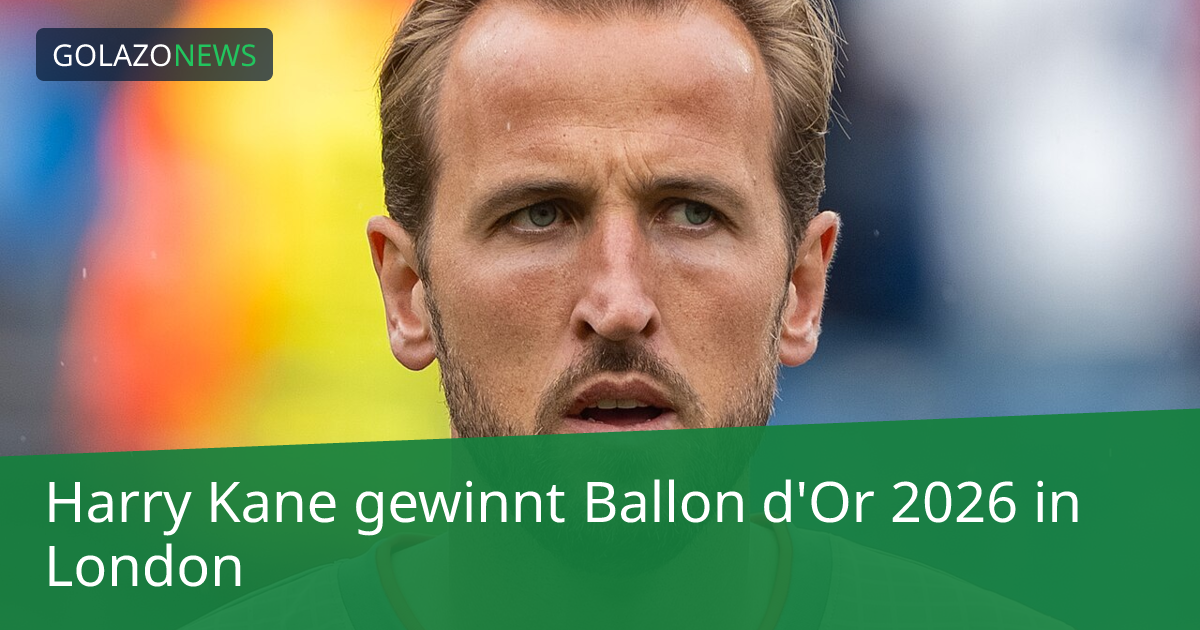 Harry Kane gewinnt Ballon d'Or 2026 in London