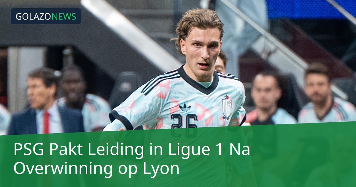 PSG Pakt Leiding in Ligue 1 Na Overwinning op Lyon