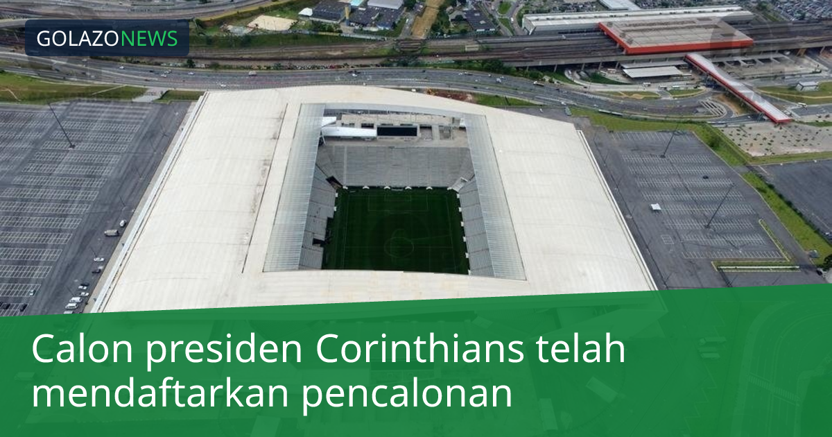 Calon presiden Corinthians telah mendaftarkan pencalonan
