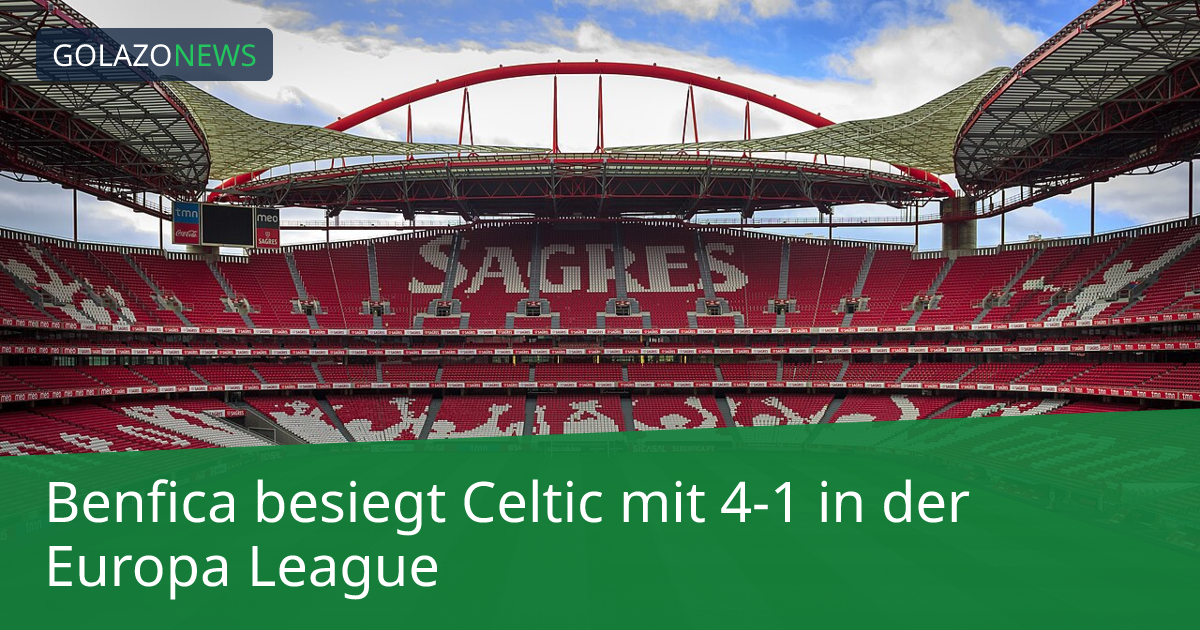 Benfica besiegt Celtic mit 4-1 in der Europa League