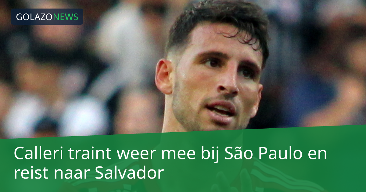 Calleri traint weer mee bij São Paulo en reist naar Salvador