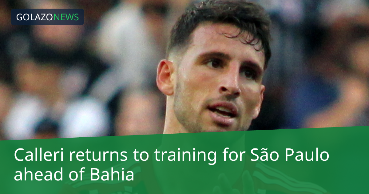 Calleri กลับมาซ้อมพร้อมลงสนามให้ São Paulo พบ Bahia