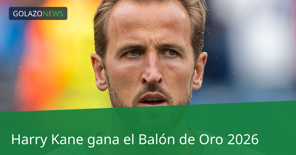 Harry Kane gana el Balón de Oro 2026