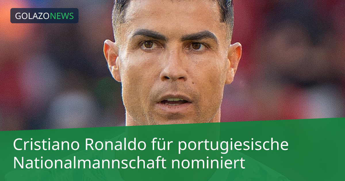 Cristiano Ronaldo für portugiesische Nationalmannschaft nominiert