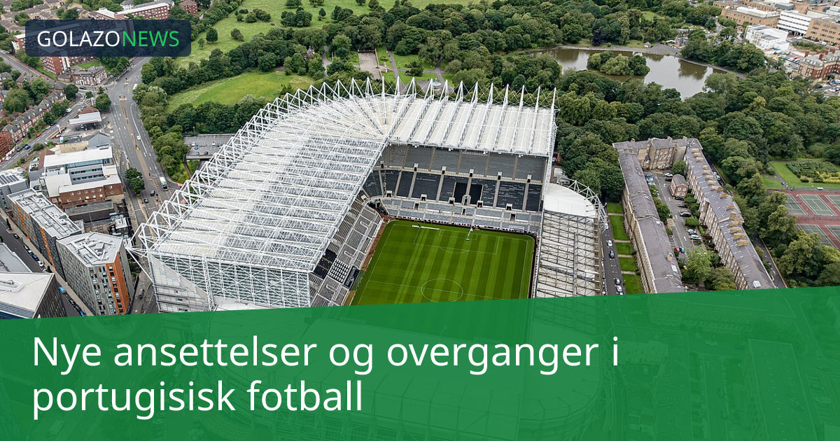 Nye ansettelser og overganger i portugisisk fotball