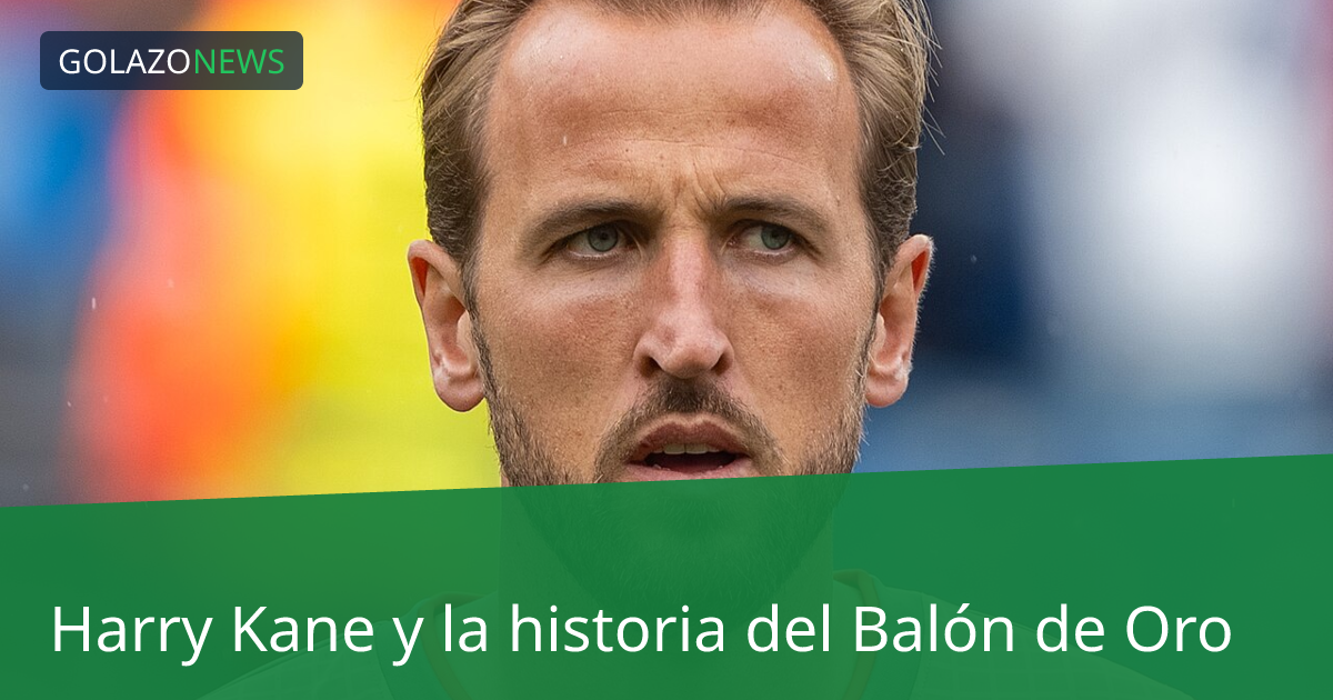 Harry Kane y la historia del Balón de Oro