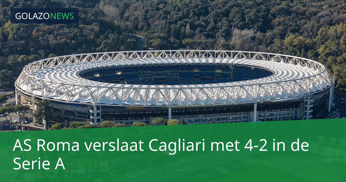 AS Roma verslaat Cagliari met 4-2 in de Serie A