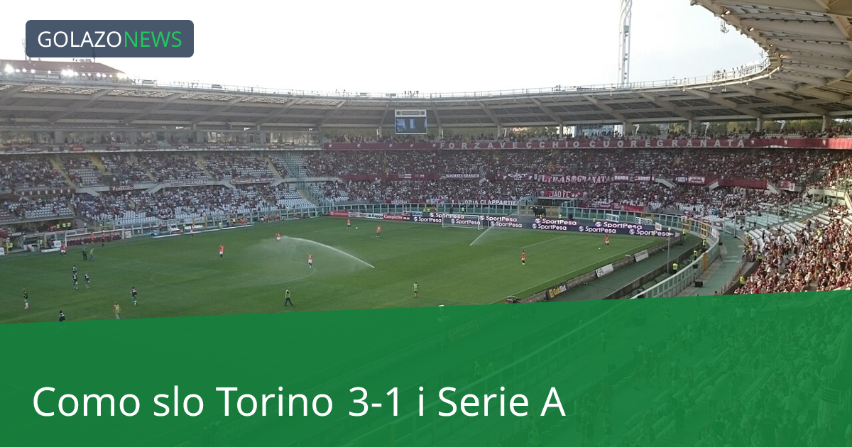 Como slo Torino 3-1 i Serie A