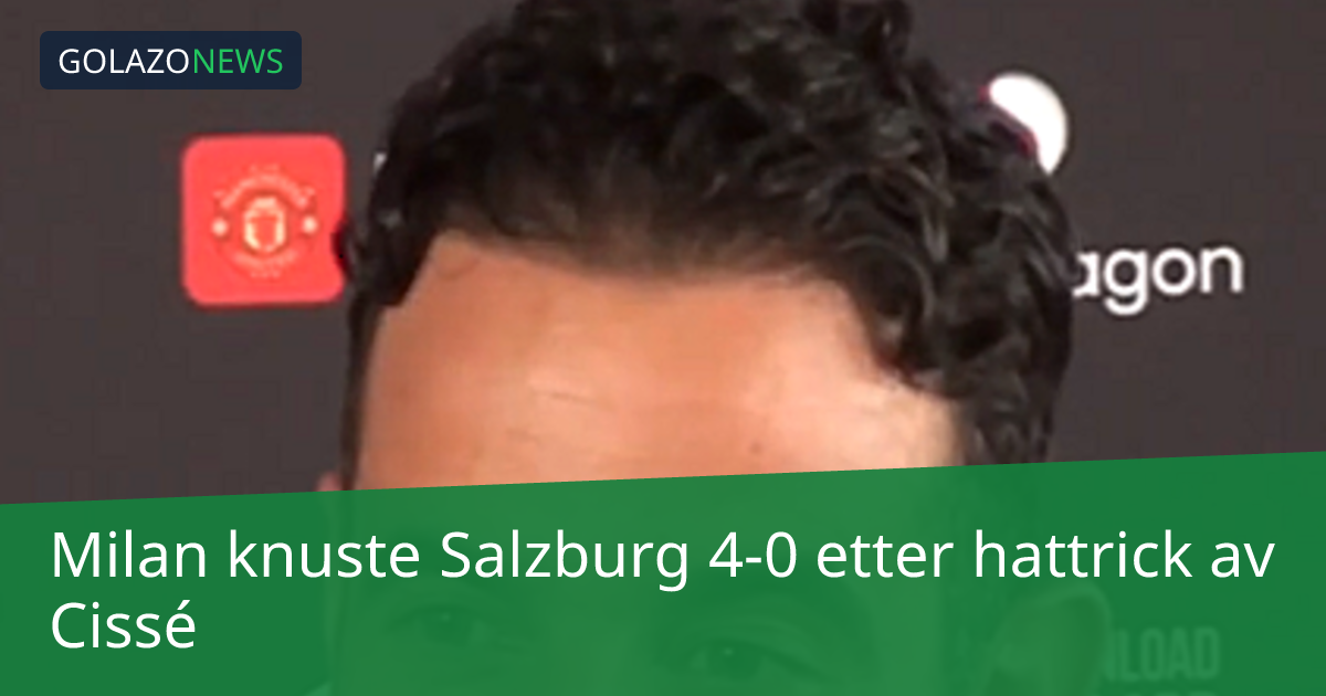 Milan knuste Salzburg 4-0 etter hattrick av Cissé