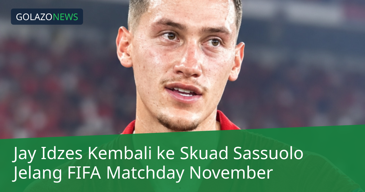 Jay Idzes Kembali ke Skuad Sassuolo Jelang FIFA Matchday November
