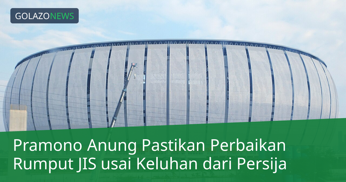 Pramono Anung Pastikan Perbaikan Rumput JIS usai Keluhan dari Persija