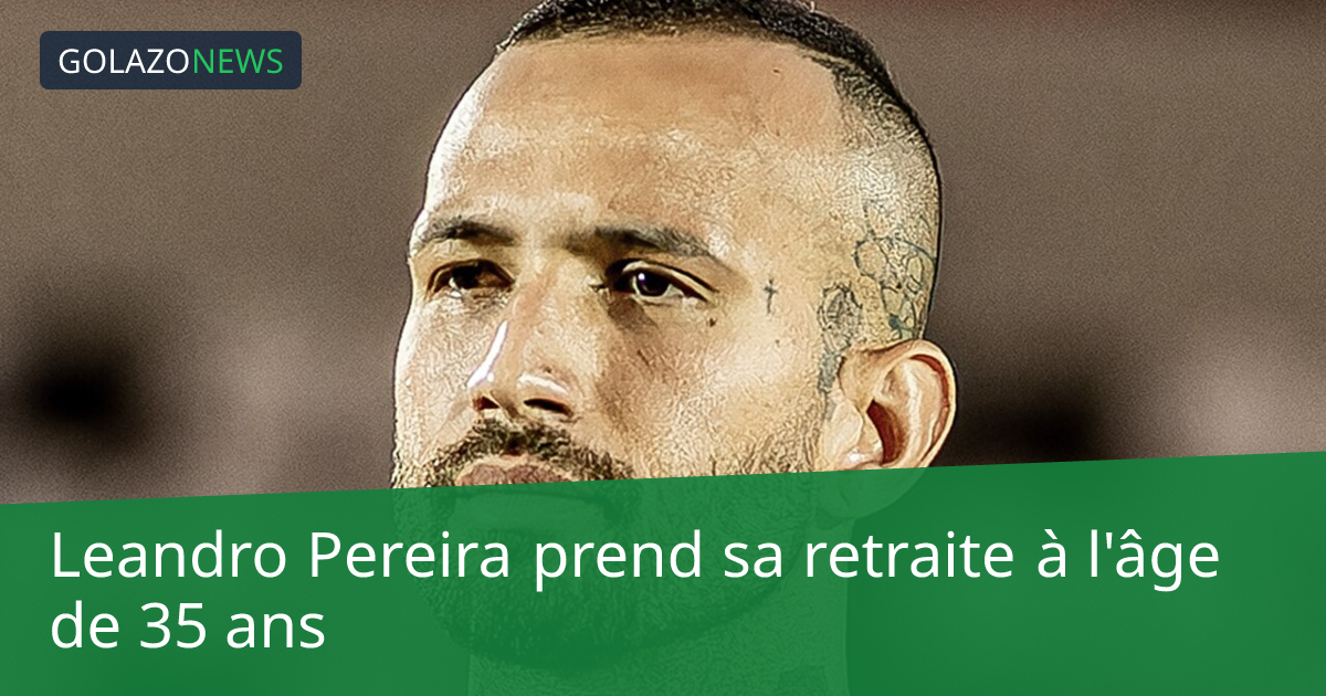 Leandro Pereira prend sa retraite à l'âge de 35 ans