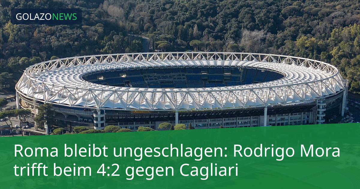 Roma bleibt ungeschlagen: Rodrigo Mora trifft beim 4:2 gegen Cagliari