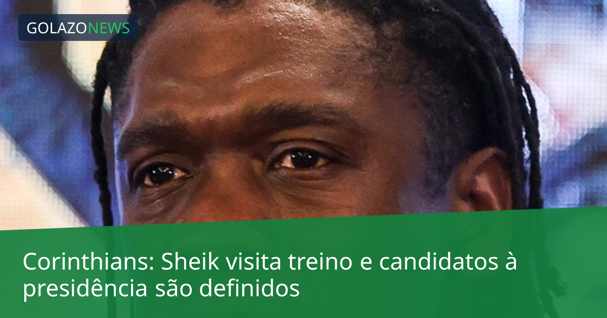 Corinthians: Sheik visita treino e candidatos à presidência são definidos