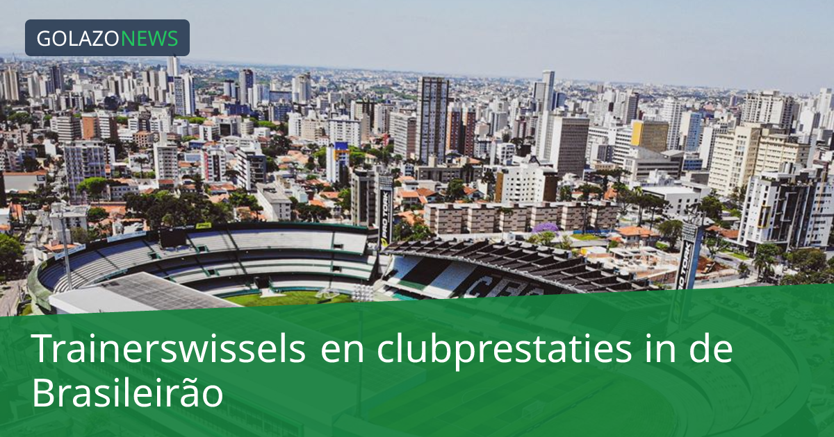 Trainerswissels en clubprestaties in de Brasileirão