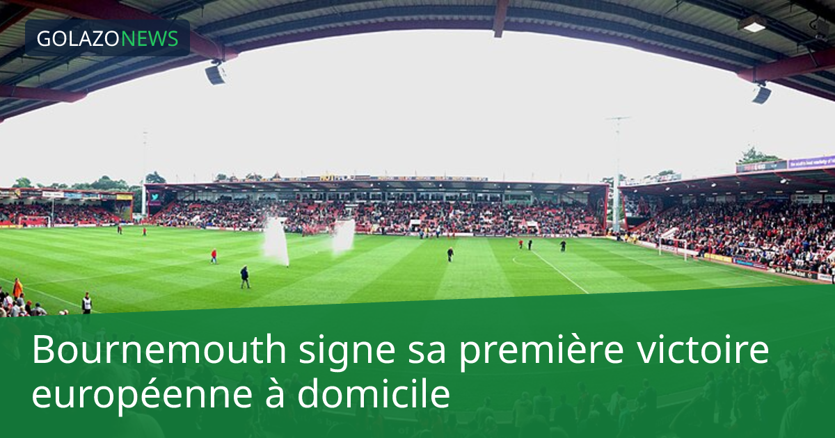 Bournemouth signe sa première victoire européenne à domicile