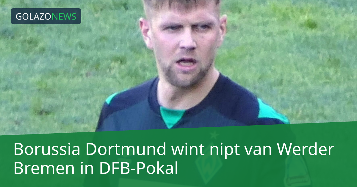 Borussia Dortmund wint nipt van Werder Bremen in DFB-Pokal