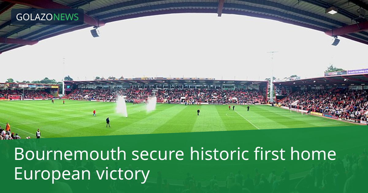 Bournemouth giành chiến thắng lịch sử tại Europa League